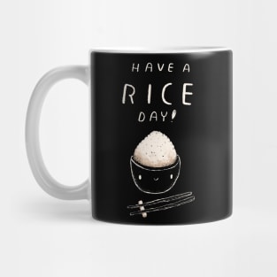 have a rice day Mug